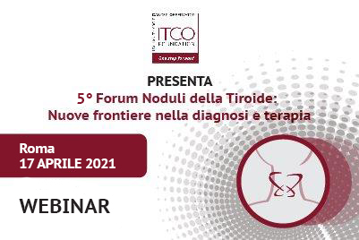 5° Forum Noduli della Tiroide: Nuove frontiere nella diagnosi e terapia